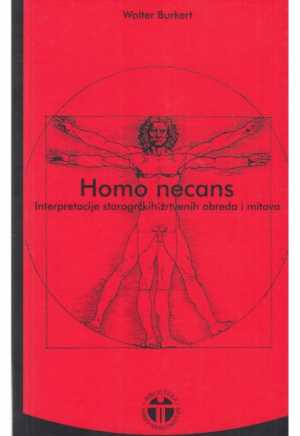 HOMO NECANS - Interpretacije starogrčkih žrtvenih obreda i mitova